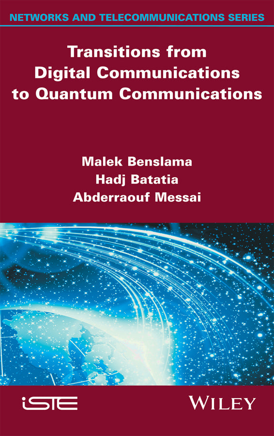 Transitions from Digital Communications to Quantum Communications; Concepts and Prospects (Hardback) 9781848219250