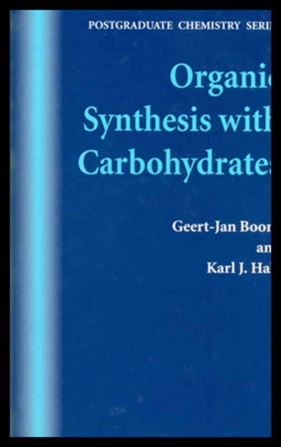 Organic Synthesis with Carbohydrates (Hardback) 9781850759133