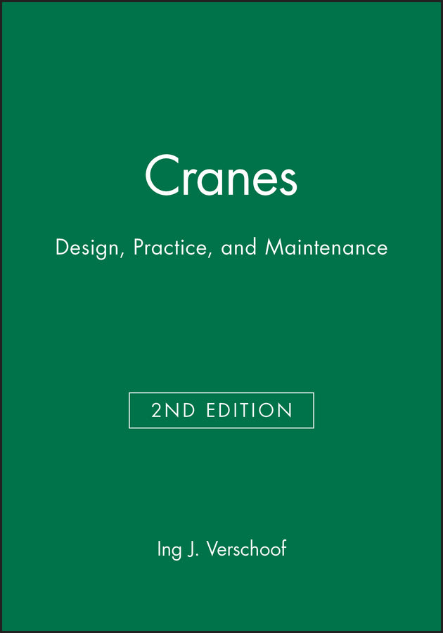 Cranes; Design, Practice, and Maintenance (Hardback) 9781860583735