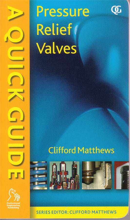 A Quick Guide to Pressure Relief Valves (PRVs) (Paperback / softback) 9781860584572