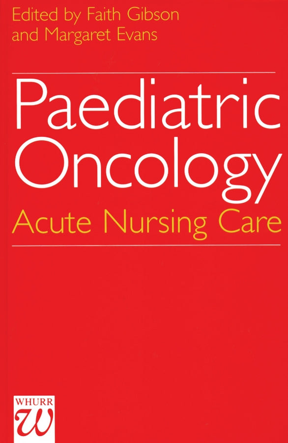 Paediatric Oncology; Acute Nursing Care (Hardback) 9781861560476