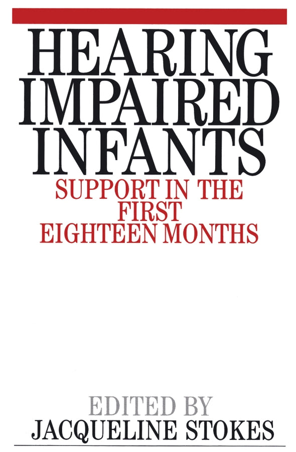 Hearing Impaired Infants; Support in the First Eighteen Months (Paperback / softback) 9781861561060