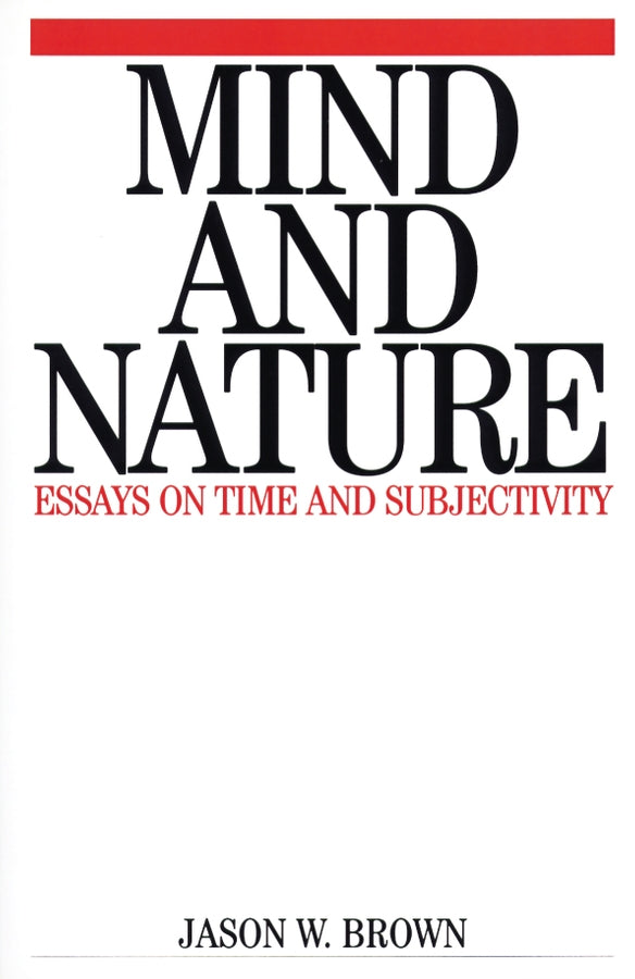 Mind and Nature; Essays on Time and Subjectivity (Paperback / softback) 9781861561480