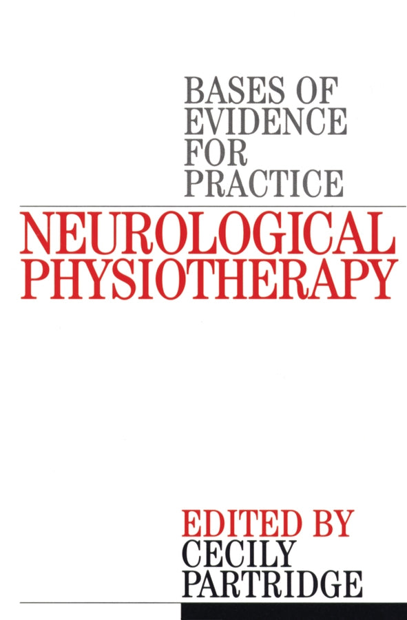 Neurological Physiotherapy; Evidence Based Case Reports (Paperback / softback) 9781861562258