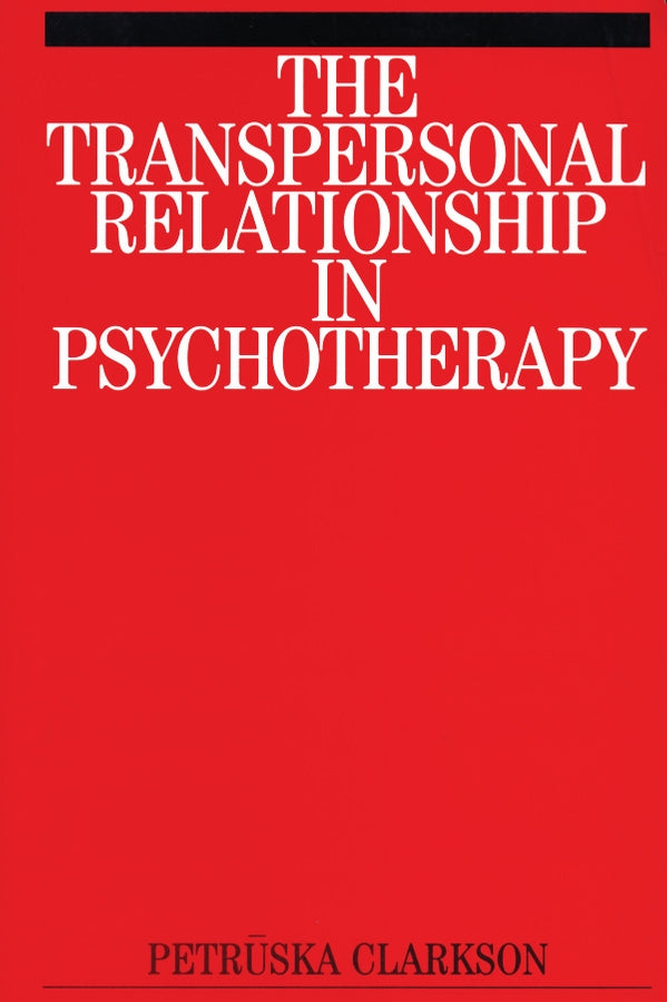 The Transpersonal Relationship in Psychotherapy (Paperback / softback) 9781861562494