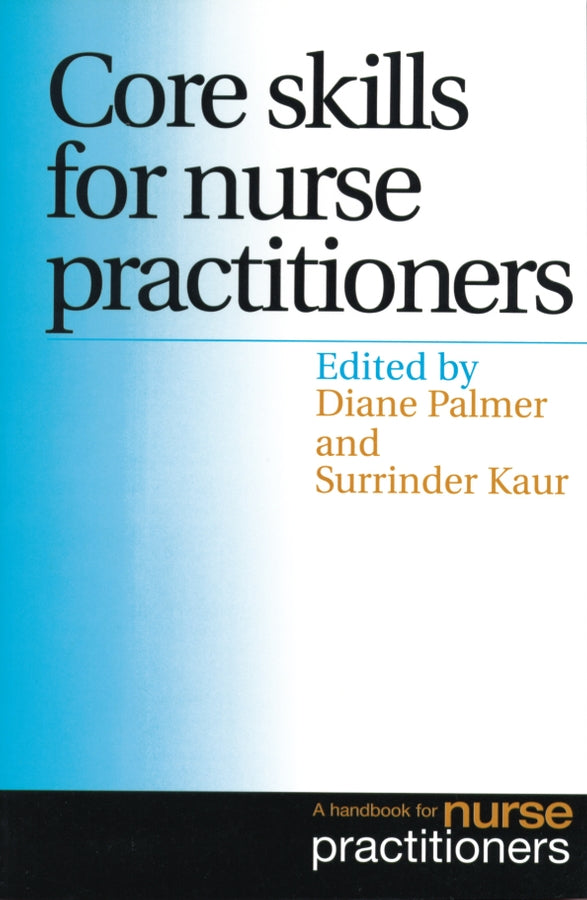 Core Skills for Nurse Practitioners; A Handbook for Nurse Practitioners (Paperback / softback) 9781861562753