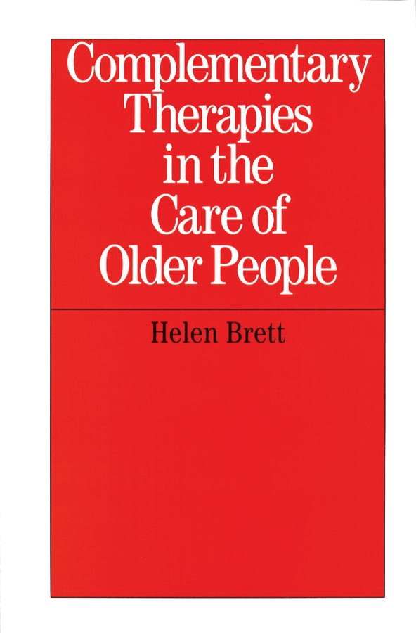 Complementary Therapies in the Care of Older People (Paperback / softback) 9781861563040