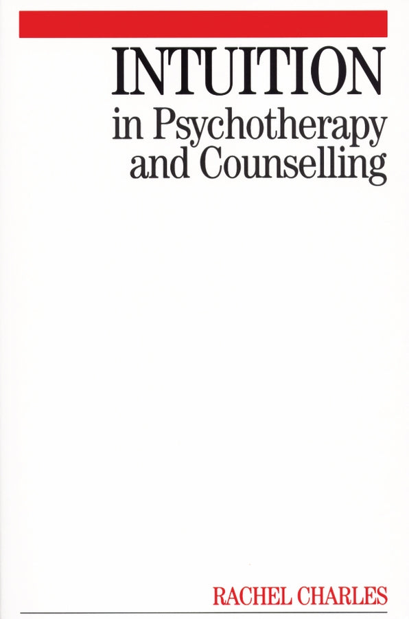 Intuition in Psychotherapy and Counselling (Paperback / softback) 9781861564177