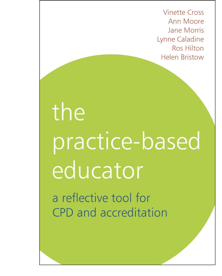 The Practice-Based Educator; A Reflective Tool for CPD and Accreditation (Paperback / softback) 9781861564221