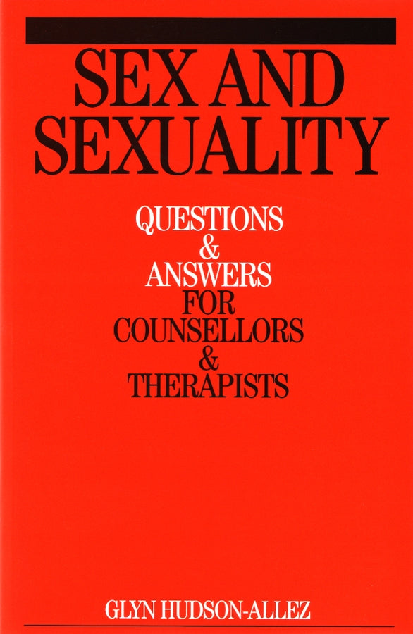 Sex and Sexuality; Questions and Answers for Counsellors and Psychotherapists (Paperback / softback) 9781861564955