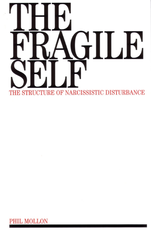 The Fragile Self; The Structure of Narcissistic Disturbance (Paperback / softback) 9781870332637