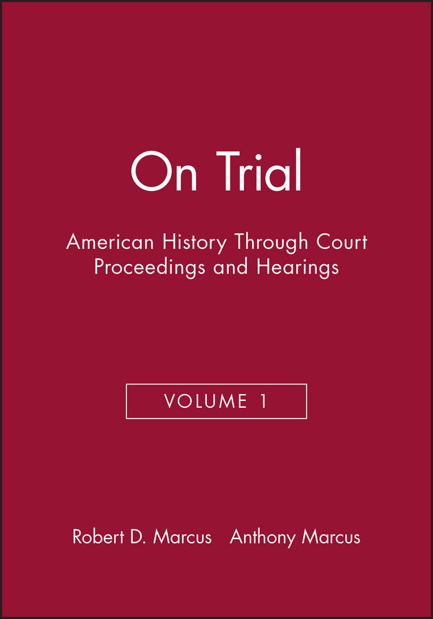 On Trial; American History Through Court Proceedings and Hearings, Volume 1 (Paperback / softback) 9781881089247