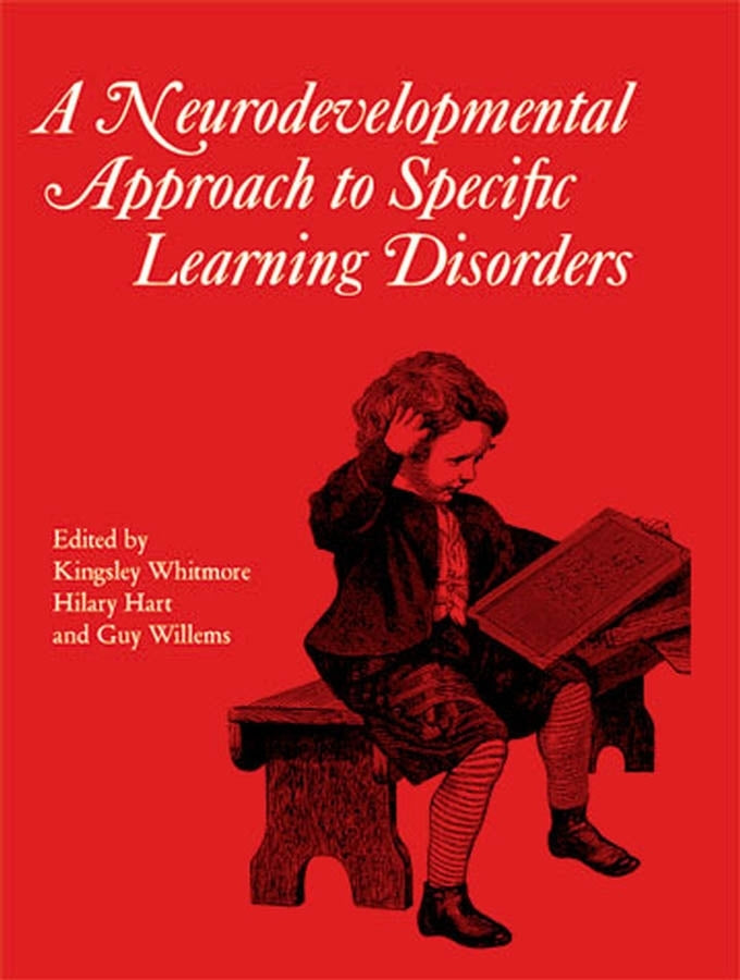 Neurodevelopmental Approach to Specific Learning Disorders (Hardback) 9781898683117