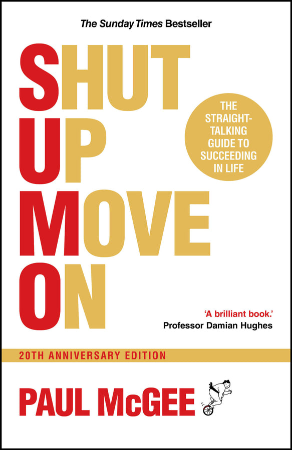 SUMO (Shut Up, Move On); The Straight-Talking Guide to Succeeding in Life, 20th Anniversary Edition (Paperback / softback) 9781907326196
