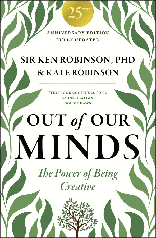 Out of Our Minds 25th Anniversary Edition; The Power of Being Creative (Hardback) 9781907326615