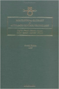 Multilingual Glossary of Automatic Control Technology; English-French-German-Russian-Italian-Spanish-Japanese-Chinese (Hardback) 9780080371924