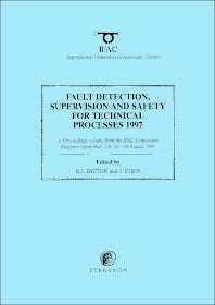 Fault Detection, Supervision and Safety for Technical Processes 1997, (3-Volume Set) (Paperback) 9780080423814