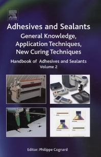 Handbook of Adhesives and Sealants; General Knowledge, Application of Adhesives, New Curing Techniques (Hardback) 9780080447087