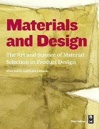 Materials and Design; The Art and Science of Material Selection in Product Design (Paperback / softback) 9780080982052