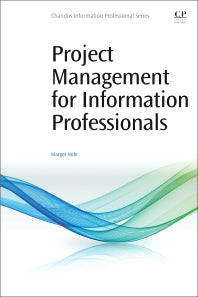 Project Management for Information Professionals (Paperback / softback) 9780081001271