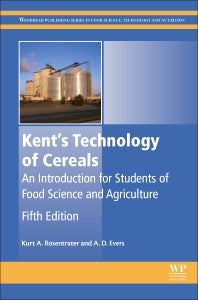 Kent’s Technology of Cereals; An Introduction for Students of Food Science and Agriculture (Hardback) 9780081005293