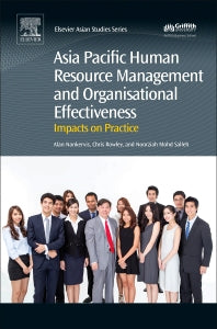 Asia Pacific Human Resource Management and Organisational Effectiveness; Impacts on Practice (Hardback) 9780081006436