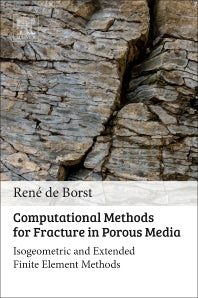 Computational Methods for Fracture in Porous Media; Isogeometric and Extended Finite Element Methods (Paperback / softback) 9780081009178