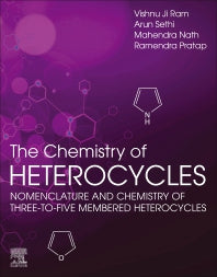 The Chemistry of Heterocycles; Nomenclature and Chemistry of Three to Five Membered Heterocycles (Paperback / softback) 9780081010334