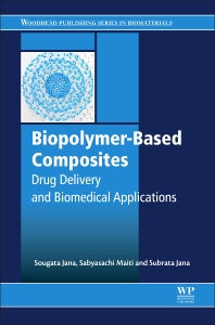 Biopolymer-Based Composites; Drug Delivery and Biomedical Applications (Hardback) 9780081019146