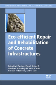 Eco-efficient Repair and Rehabilitation of Concrete Infrastructures (Paperback / softback) 9780081021811
