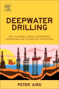 Deepwater Drilling; Well Planning, Design, Engineering, Operations, and Technology Application (Paperback / softback) 9780081022825