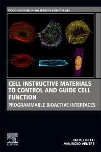Cell Instructive Materials to Control and Guide Cell Function; Programmable Bioactive Interfaces (Paperback / softback) 9780081029374