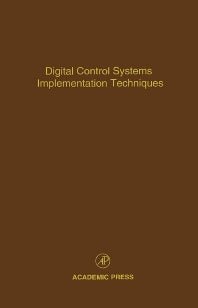 Digital Control Systems Implementation Techniques; Advances in Theory and Applications (Hardback) 9780120127702