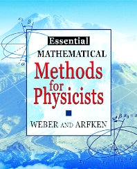 Essential Mathematical Methods for Physicists, ISE (Hardback) 9780120598779