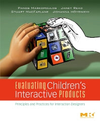 Evaluating Children's Interactive Products; Principles and Practices for Interaction Designers (Paperback / softback) 9780123741110