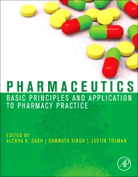 Pharmaceutics; Basic Principles and Application to Pharmacy Practice (Hardback) 9780123868909