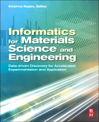 Informatics for Materials Science and Engineering; Data-driven Discovery for Accelerated Experimentation and Application (Hardback) 9780123943996