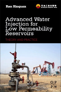 Advanced Water Injection for Low Permeability Reservoirs; Theory and Practice (Hardback) 9780123970312