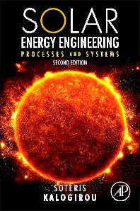 Solar Energy Engineering; Processes and Systems (Hardback) 9780123972705