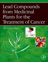 Lead Compounds from Medicinal Plants for the Treatment of Cancer (Hardback) 9780123983718