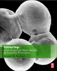 Sintering: From Empirical Observations to Scientific Principles (Hardback) 9780124016828