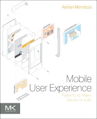 Mobile User Experience; Patterns to Make Sense of it All (Paperback) 9780124095144