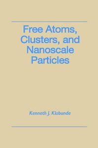 Free Atoms, Clusters, and Nanoscale Particles (Hardback) 9780124107601