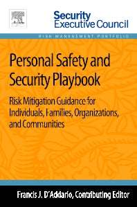 Personal Safety and Security Playbook; Risk Mitigation Guidance for Individuals, Families, Organizations, and Communities (Paperback / softback) 9780124172265