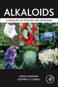 Alkaloids; A Treasury of Poisons and Medicines (Hardback) 9780124173026
