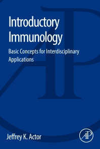 Introductory Immunology; Basic Concepts for Interdisciplinary Applications (Paperback) 9780124200302