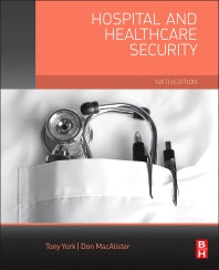Hospital and Healthcare Security (Hardback) 9780124200487