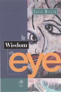 The Wisdom of the Eye (Hardback) 9780124968608