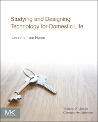 Studying and Designing Technology for Domestic Life; Lessons from Home (Paperback) 9780128005552