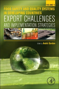Food Safety and Quality Systems in Developing Countries; Volume One: Export Challenges and Implementation Strategies (Hardback) 9780128012277